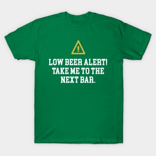 Low Beer Alert Shirt for Beer Lovers St Patricks Day Gift T-Shirt